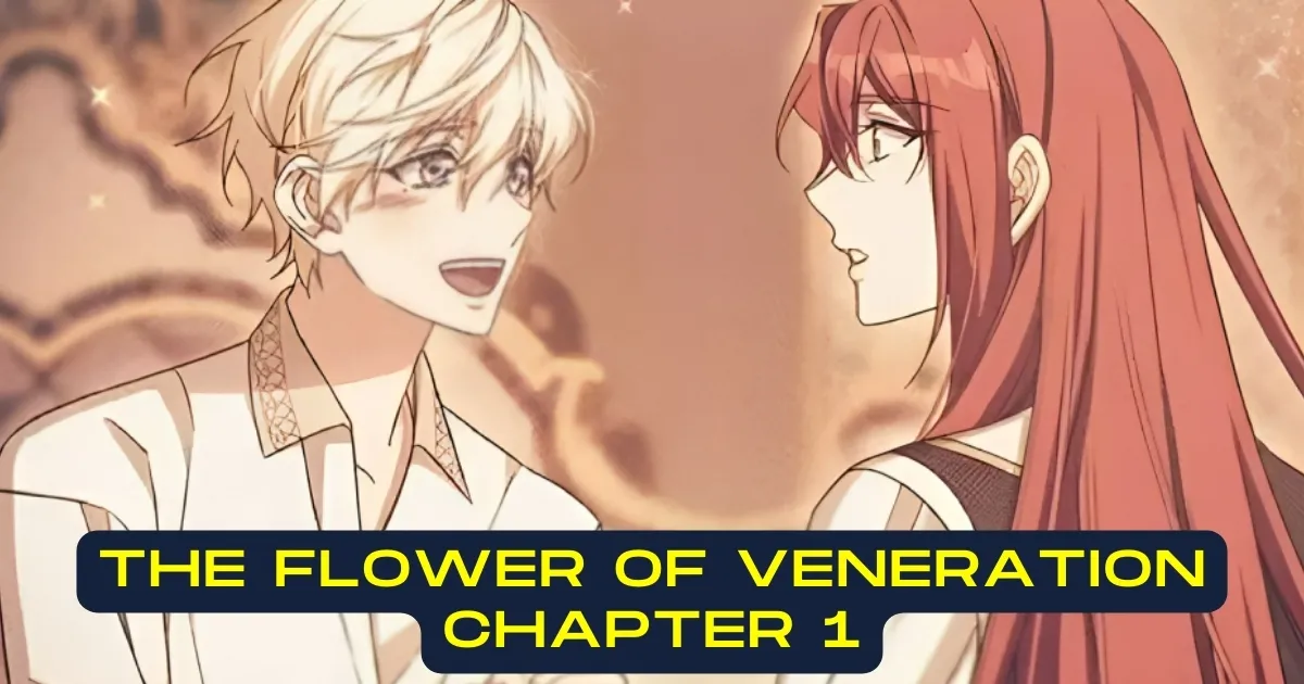 the flower of veneration Chapter 1